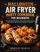 Halloween Air Fryer Party Cookbook for Beginners