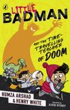 Little Puffin Little Badman and the Time-travelling Teacher of Doom