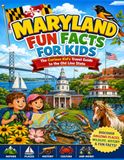 Maryland Fun Facts for Kids: The Curious Kid’s Travel Guide to the Old Line State