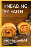 KNEADING BY FAITH