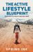 The Spring Ink The Active Lifestyle Blueprint