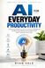 AI for Everyday Productivity