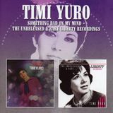 Rpm/Cherry Red Timi Yuro Something Bad On My Mind / The Unreleased & Rare Liberty Recordings