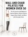 WALL AND CHAIR PILATES FOR WOMEN OVER 50: The 20-Exercise Vale Method to Improve Balance, Restore Posture, Support Bone Health, and Move with Everyday Grace