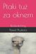 Ptaki Independently Published Ptaki tuż za oknem: Birdwatching Paperback