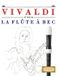Vivaldi pour la Flûte à bec: 10 pièces faciles pour la Flûte à bec débutant livre