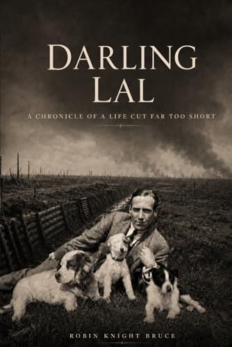 Darling Lal: A Chronicle of a Life Cut Far Too Short
