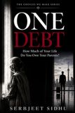 ONE Independently Published One Debt: How Much of Your Life Do You Owe Your Parents? Paperback