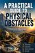 A Practical Guide to Physical Obstacles: Strategies for Safely Navigating Challenges in Indoor and Outdoor spaces