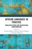 African Routledge African Languages in Practice: Translation Studies and Sociocultural Transformations Hardcover