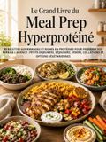 Le Grand Livre du Meal Prep Hyperprotéiné