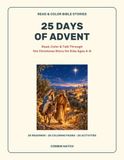 25 Days of Advent: Read, Color & Talk Through the Christmas Story for Kids Ages 4-8 | Christian Advent Devotional & Countdown Coloring Activity Book for Sunday School, Homeschool and Stocking Stuffers