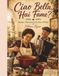 Ciao Bella, Hai Fame?: Recipes, Memories & the Heart of Home