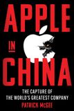 Apple Simon + Schuster LLC Apple in China: The Capture of the World's Greatest Company Paperback