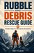 Rubble Independently Published Rubble And Debris Rescue Guide Paperback