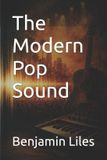 The Modern Pop Sound - Benjamin Liles - Paperback
