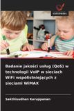 Badanie OmniScriptum SRL Badanie jakości usług (QoS) w technologii VoIP w sieciach WiFi współistniejących z sieciami WiMAX