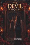 THE DEVIL YOU CALLED