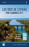 LOS RÍOS DE ESPAÑA POR CAMINOS BTT: VERTIENTE MEDITERRÁNEA - JÚCAR, TURIA Y SEGURA
