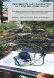 TREATISE ON LAND NAVIGATION AND APPLIED GEOSCIENCES: From Manual Navigation to Digital Technologies: Integrated Techniques for Terrain Exploration and Analysis.
