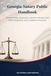 Georgia Notary Public Handbook: Commissioning, Notarial Acts, Electronic Records, Real Estate Restrictions, and Compliance Procedures