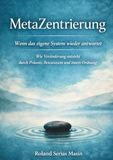 MetaZentrierung: Wenn das eigene System wieder antwortet