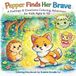Pepper Finds Her Brave: A Feelings & Emotions Coloring Adventure for Kids