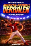 Inspirerende American Football: Inspirerende American Football-verhalen voor kinderen
