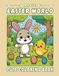 Magic Easter World – A Joyful Easter Coloring Journey: 40 easy‑to‑color pages with bunnies, chicks, colorful eggs, flowers, baskets and cheerful ... – perfect for creative kids ages 4–8 #016