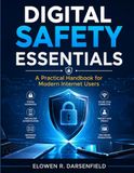 Digital Icecat Digital Safety Essentials: A Practical Handbook for Modern Internet Users