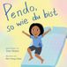 Pendo, - so wie du bist