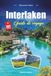 INTERLAKEN GUIDE DE VOYAGE 2027: Un guide pratique et accessible aux débutants La capitale suisse de l'aventure entre deux lacs