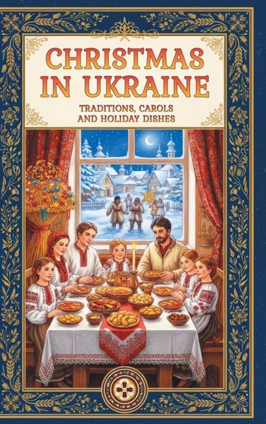 Christmas Libri GmbH Christmas in Ukraine: Traditions, Carols and Holiday Dishes