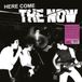 Here The Now - Here Come The Now (LP)