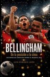 BELLINGHAM. De la posición a la cima: Lecciones de liderazgo desde el Mundial 2026