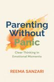 Parenting Libri GmbH Parenting Without Panic: Clear Thinking in Emotional Moments Paperback