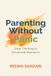 Parenting Libri GmbH Parenting Without Panic: Clear Thinking in Emotional Moments Paperback