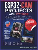 ESP32-CAM PROJECTS WITH PYTHON