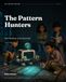 The Pattern Hunters: How Machines Learn from Data: An Illustrated Guide to Artificial Intelligence for Ages 12-18