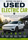 Before You Buy a Used Electric Car: A Practical Guide to Battery Health, Real-World Range, Charging, Warranties, Insurance, Depreciation and Pre-Purchase Checks