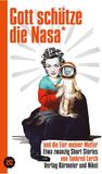 Gott Verlag Bärmeier & Nikel Gott schütze die Nasa