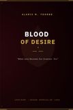 Blood Ɇ Desire: When Love Becomes Our Greatest Sin - Part 1