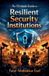 The Libri GmbH The Ultimate Guide to Resilient Security Institutions