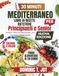 IL 30 MINUTI LIBRO DI RICETTE DELLA DIETA MEDITERRANEA PER PRINCIPIANTI E ANZIANI IMPEGNATI: Ricette veloci e fresche per una vita sana senza stress
