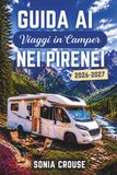 GUIDA AI VIAGGI IN CAMPER NEI PIRENEI 2026-2027