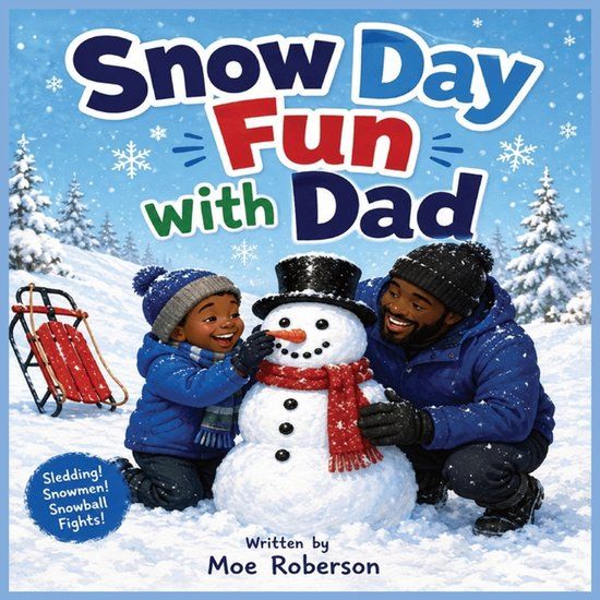 Snow Uncle Moe's Snow Day Fun with Dad
