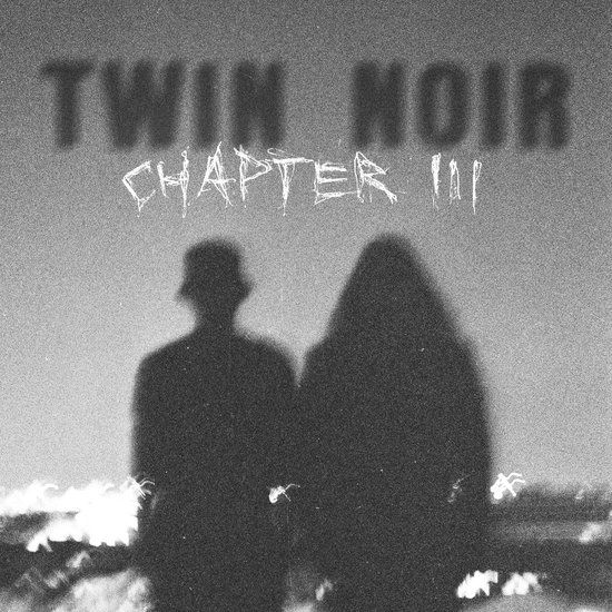 Chapter Twin Noir Chapter III