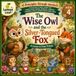 The Wise Owl and the Silver-Tongued Fox: A Lesson in False Friends for kids, toddlers, preschool, early readers age 3-7: Moral story that teaches ... and life lessons through animal fable