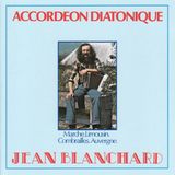 Sonic Rendezvous Jean Blanchard - Accordeon Diatonique (CD)