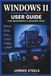 WINDOWS WINDOWS 11 User Guide for Beginners & Seniors 2026: Managing computer settings, applications, security options, personalisation, and everyday digital activities